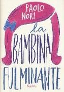 Paolo Nori, A. Cavallini - La bambina fulminante