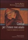 Maria Maddalena De' Pazzi (Santa), E. Monari - Cantico per l'amore non amato. I testi in italiano corrente