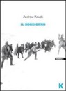 Andrew Krivak - Il soggiorno