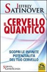 Jeffrey Satinover - Il cervello quantico