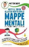 Matteo Salvo - Metti il turbo alla tua mente con le mappe mentali. Per professionisti, manager e studenti che vogliono trovare la rotta verso risultati straordinari. Con DVD