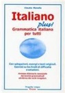 Claudio Manella - Italiano plus! Grammatica italiana per tutti