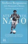 Alessandro Alciato, Stefano Borgonovo - Attaccante nato
