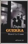 Hervé Le Corre - Dopo la guerra