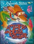 Geronimo Stilton, Giuseppe Ferrario - Il mistero della perla gigante