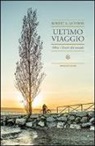 Robert A. Monroe - Ultimo viaggio. Oltre i limiti del mondo