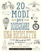 James G. Hancock, James Gulliver Hancock - 20 modi per disegnare una bicicletta e altri 44 incredibili mezzi di trasporto