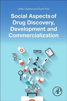 Odilia Osakwe, Osakwe Odilia, Syed Rizvi, Syed A.A. Rizvi, Syed A.A. Rizvi - Social Aspects of Drug Discovery, Development and Commercialization