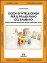 Jackie Silberg - Giochi d'intelligenza per il primo anno del bambino. Come sviluppare lo sviluppo intellettivo di tuo figlio