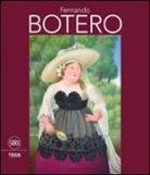 E. Tega, F. Tega - Fernando Botero. Ediz. italiana e inglese