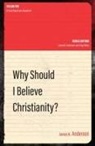 James Anderson, James N Anderson, James N. Anderson, Null Null Null - Why Should I Believe Christianity?