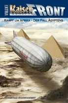 Christian Schwochert, Christian Schwochow - KAISERFRONT Extra, Band 2 "Kampf um Afrika - Der Fall Ägyptens"