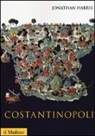 Jonathan Harris, G. Ravegnani - Costantinopoli