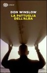 Don Winslow - La pattuglia dell'alba