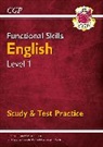 CGP Books, Cgp Books, CGP Books, Cgp Books - Functional Skills English Level 1 - Study & Test Practice