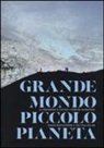Mattias Klum, Johan Rockström - Grande mondo, piccolo pianeta. La prosperità entro i confini planetari