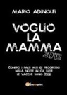 Mario Adinolfi - Voglio la mamma 2015