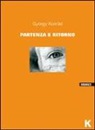 György Konrád - Partenza e ritorno