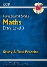 CGP Books, CGP Books, CGP Books, CGP Books - Functional Skills Maths Entry Level 3 - Study & Test Practice