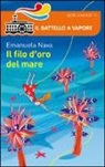 Emanuela Nava, D. Guicciardini - Il filo d'oro del mare
