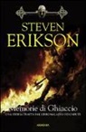 Steven Erikson - Memorie di ghiaccio. La caduta di Malazan