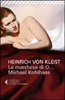 Heinrich von Kleist, S. Bortoli - La marchesa di O...-Michael Kohlhaas