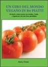 Enrico Ferrari - Un giro del mondo vegano in 80 piatti