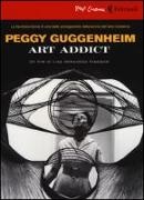 Lisa Immordino Vreeland - Peggy Guggenheim. Art addict. DVD. Con libro