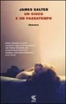 James Salter - Un gioco e un passatempo