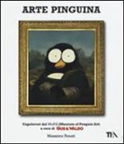 Massimo Fenati - Arte pinguina. Capolavori dal MoPa (Museum of Penguin Art). Gus & Waldo