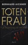 Bernhard Aichner - Totenfrau. La signora dei morti