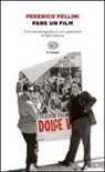 Federico Fellini - Fare un film