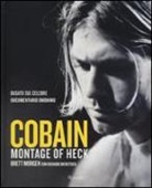 Richard Bienstock, Brett Morgen, H. Hulsing, S. Nadelman - Cobain. Montage of Heck