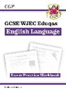 CGP Books, CGP Books, CGP Books, CGP Books - New GCSE English Language WJEC Eduqas Exam Practice Workbook (includes answers)