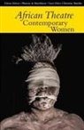 Martin Banham, James Gibbs, Alude Mahali, Martin Banham, Femi Osofisan, Ariane Zaytzeff... - African Theatre 14: Contemporary Women