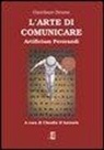 Giordano Bruno - L' arte di comunicare. Artificium perorandi