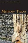 Laura M. Amrhein, Cynthia Kristan-Graham - Memory Traces