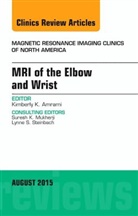 Kimberly Amrami, Kimberly K. Amrami, Kimberly K. (Department of Radiology Mayo Clinic Rochester Amrami, Kimberly K. (Department of Radiology&lt;br&gt;Mayo Clinic&lt;br&gt;Rochester Amrami, Amrami Kimberly K. - MRI of the Elbow and Wrist, An Issue of Magnetic Resonance Imaging Clinics of North America