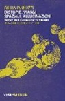 Giulia Iannuzzi - Distopie, viaggi spaziali, allucinazioni. Fantascienza italiana contemporanea