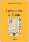 Alessandro D'Ancona - I precursori di Dante