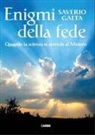 Saverio Gaeta - Enigmi della fede. Quando la scienza si arrende al mistero