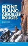 Jean-Louis Laroche, Florence Lelong - Selected Climbs: Mont Blanc & the Aiguilles Rouges