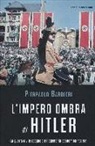 Pierpaolo Barbieri - L'impero ombra di Hitler. La guerra civile spagnola e l'egemonia economica nazista