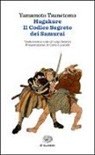 Yamamoto Tsunetomo, Tsunetomo Yamamoto, L. Soletta - Hagakure. Il codice segreto dei samurai