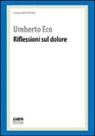 Umberto Eco - Riflessioni sul dolore