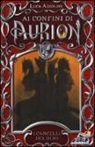 Luca Azzolini, I. Bigarella, S. Fusetti - I cancelli del buio. Ai confini di Aurion