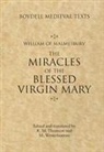 William of Malmesbury, William Of Malmesbury, Prof. R. M. Thomson, R.m. Thomson, Rodney M Thomson, William Of Malmesbury... - Miracles of the Blessed Virgin Mary
