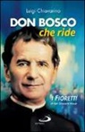 Luigi Chiavarino - Don Bosco che ride. I 'fioretti' di san Giovanni Bosco