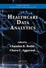 Chandan K. (Wayne State University Reddy, Chandan K. Aggarwal Reddy, Charu C. Aggarwal, Aggarwal Charu C., Chandan K. Reddy - Healthcare Data Analytics