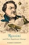 Warren Roberts, Warren E Roberts, Warren E Warren E Roberts, Warren E. Warren E. Roberts, Warren E. (Customer) Warren E. Roberts - Rossini and Post-Napoleonic Europe